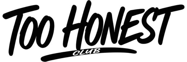 Too Honest Club